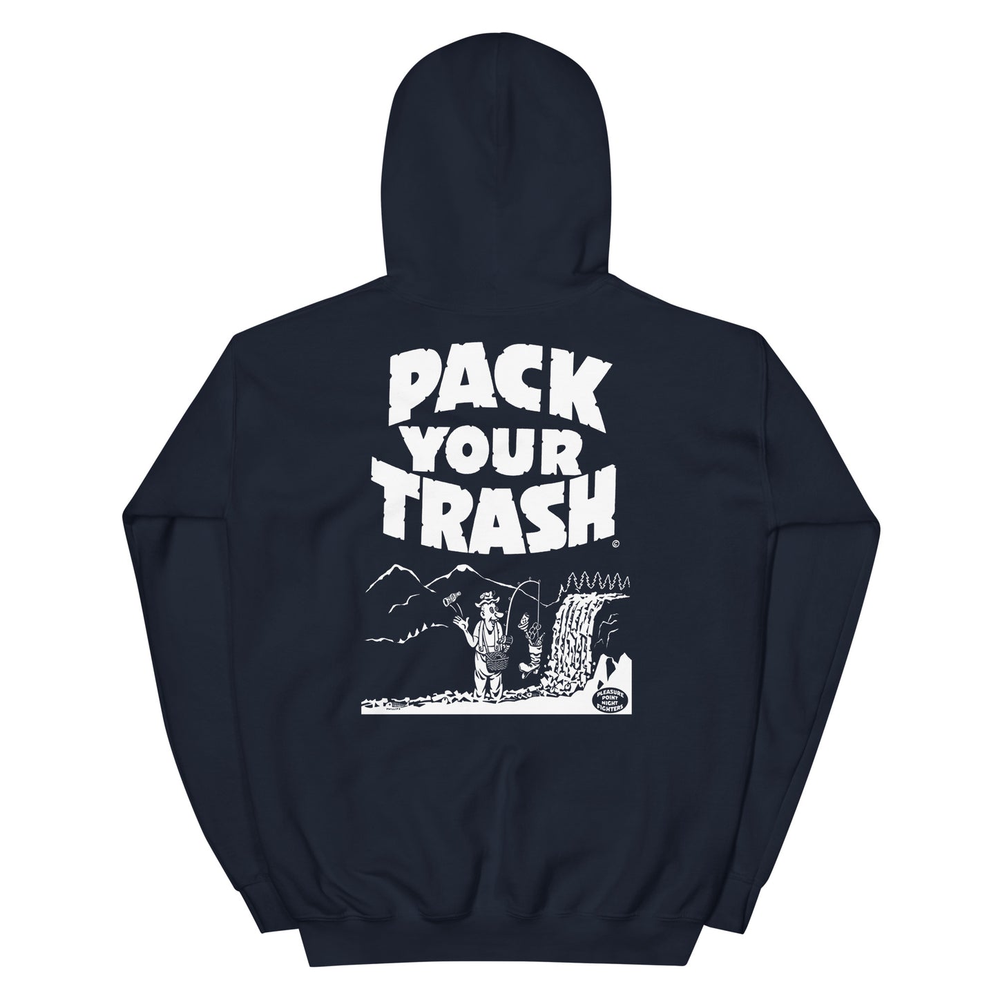 Pack Your Trash © - Lakota Pack Your Trash Front - Fisher Geek Back -Unisex Hoodie