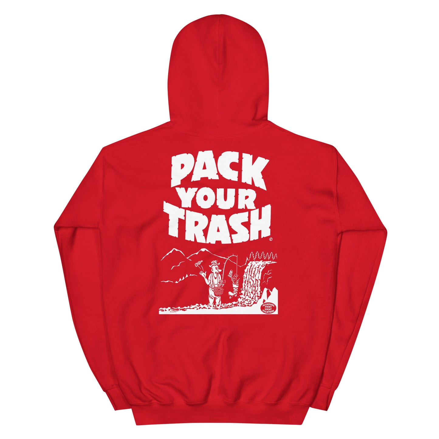 Pack Your Trash © - Lakota Pack Your Trash Front - Fisher Geek Back -Unisex Hoodie