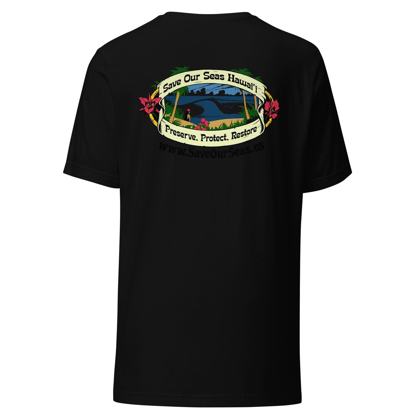 Save Our Seas Hawaii - SOS style front - Wahine Back - Unisex t-shirt