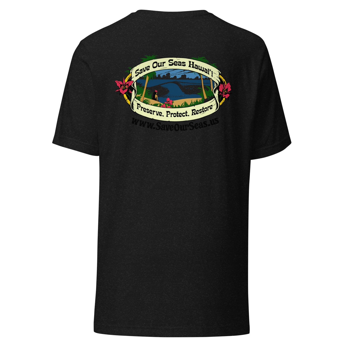 Save Our Seas Hawaii - SOS style front - Wahine Back - Unisex t-shirt